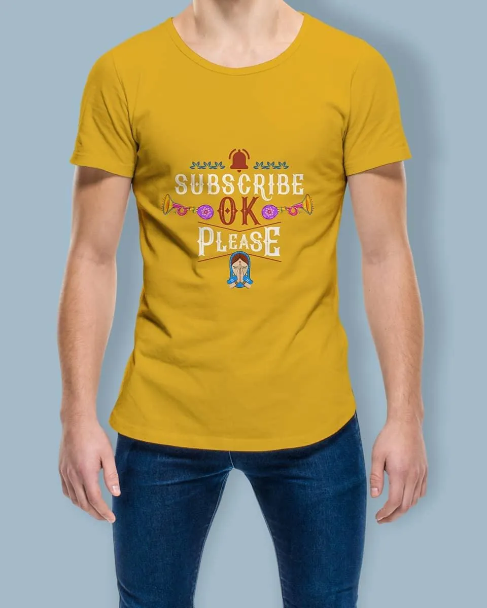 Subscribe OK Please - Half Sleeve T-shirt